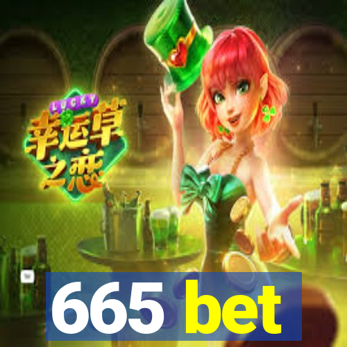 665 bet